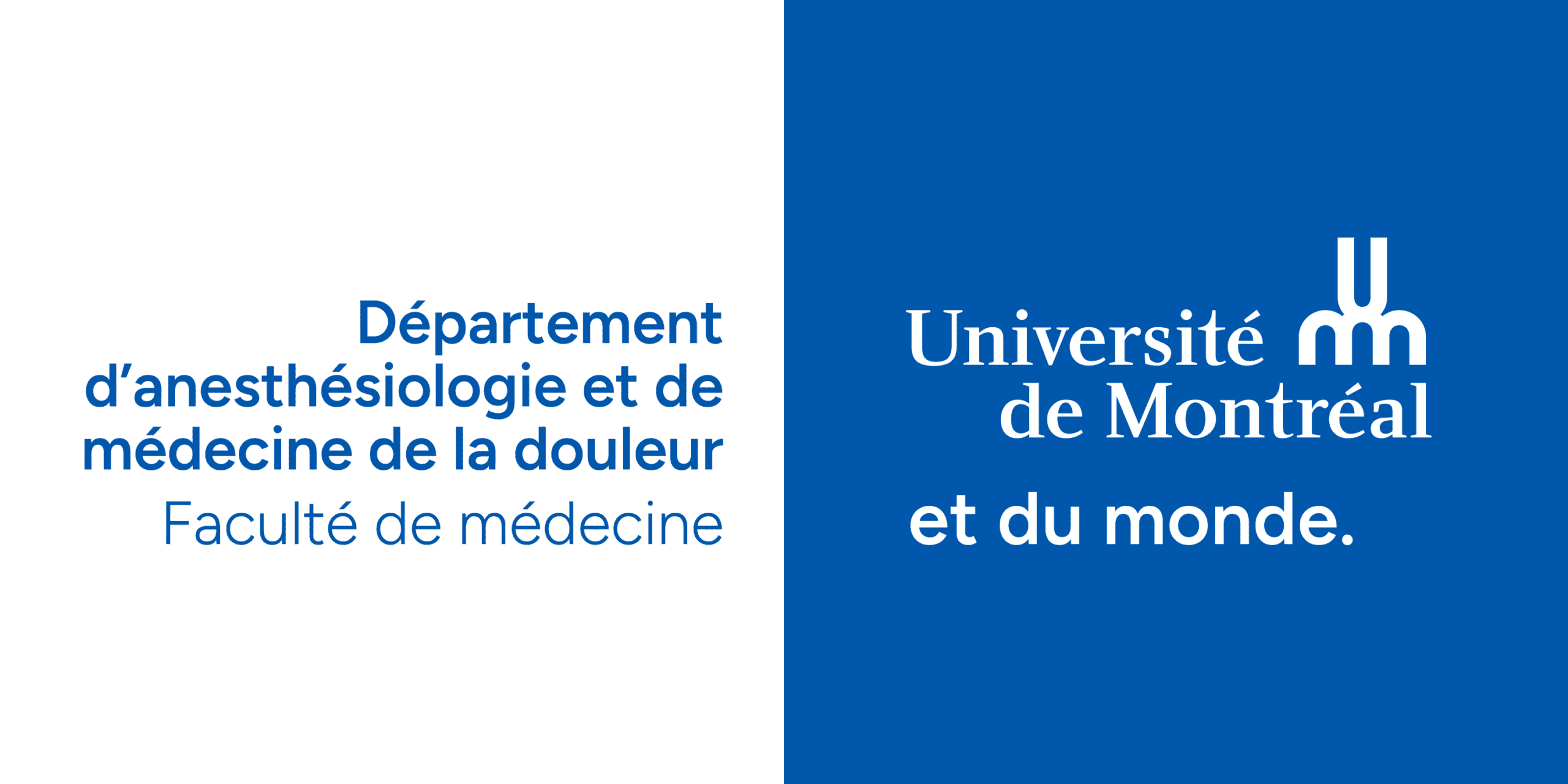 Département d’anesthésiologie et de médecine de la douleur, Faculté de médecine, Université de Montréal
